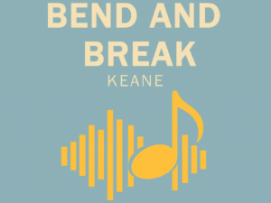 Bend and Break - Keane SSAB