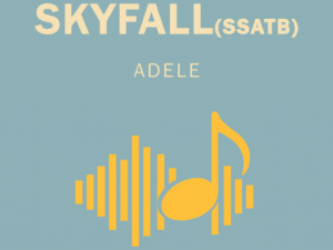 Skyfall - Adele SSATB