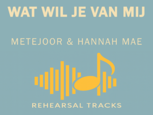 Wat wil je van mij - Metejoor en Hannah Mae